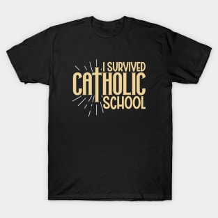 I survived catholic school T-Shirt